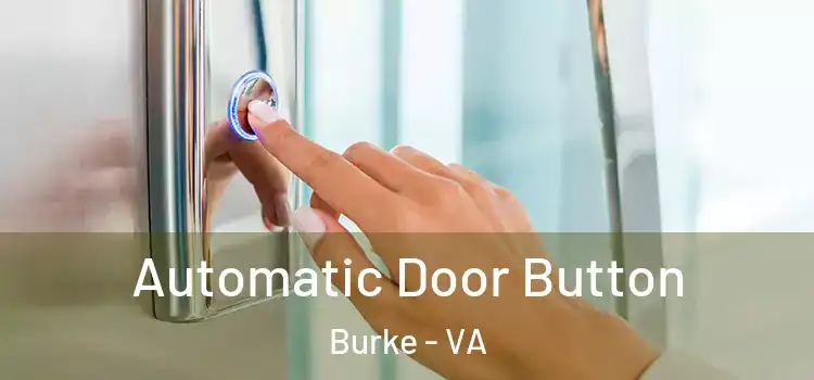  Automatic Door Button Burke - VA