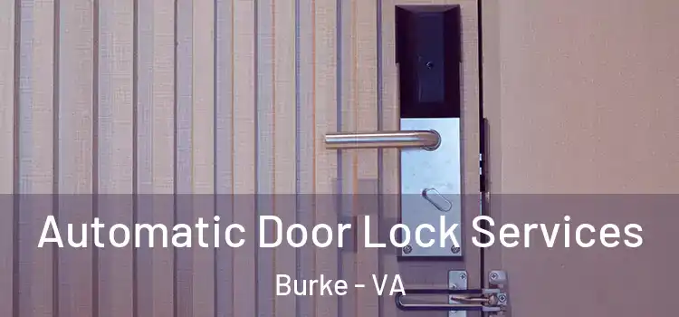 Automatic Door Lock Services Burke - VA