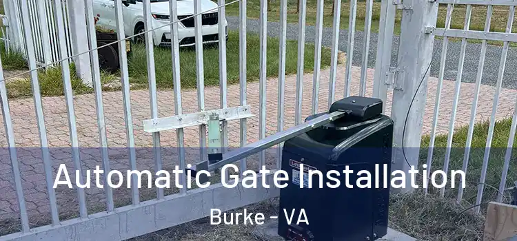  Automatic Gate Installation Burke - VA