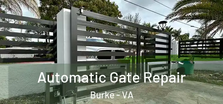  Automatic Gate Repair Burke - VA