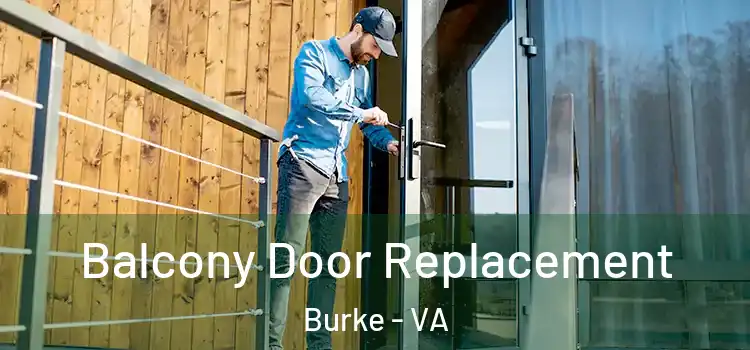  Balcony Door Replacement Burke - VA