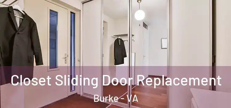 Closet Sliding Door Replacement Burke - VA