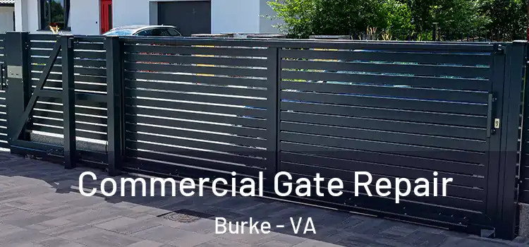 Commercial Gate Repair Burke - VA