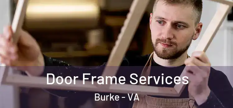 Door Frame Services Burke - VA
