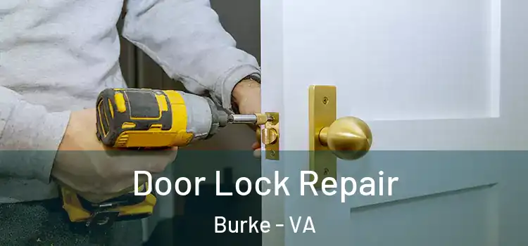 Door Lock Repair Burke - VA