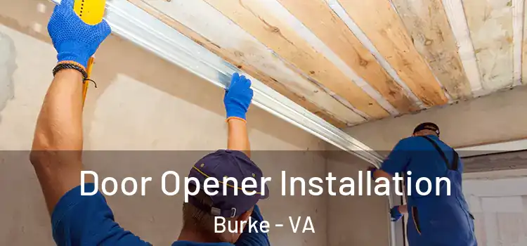 Door Opener Installation Burke - VA