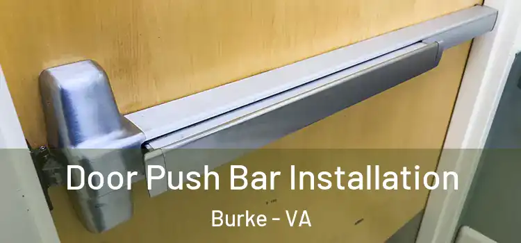  Door Push Bar Installation Burke - VA