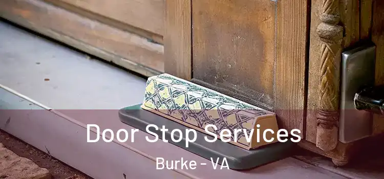 Door Stop Services Burke - VA