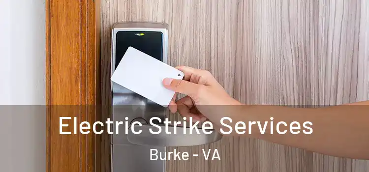  Electric Strike Services Burke - VA