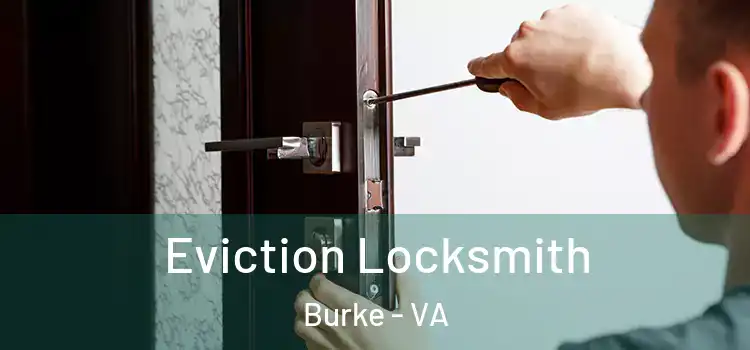 Eviction Locksmith Burke - VA