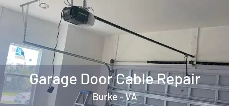  Garage Door Cable Repair Burke - VA
