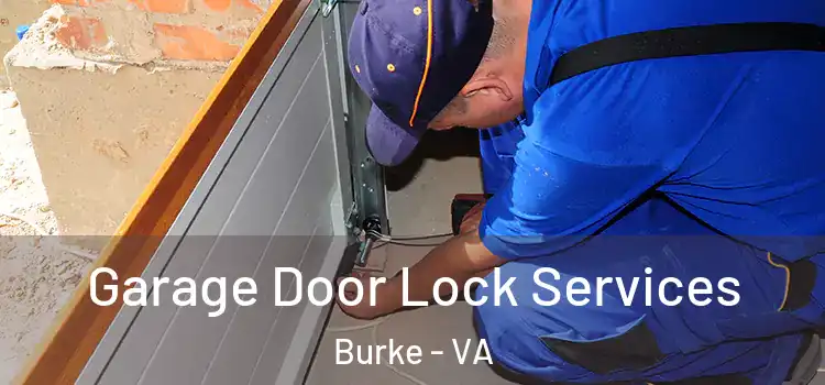 Garage Door Lock Services Burke - VA