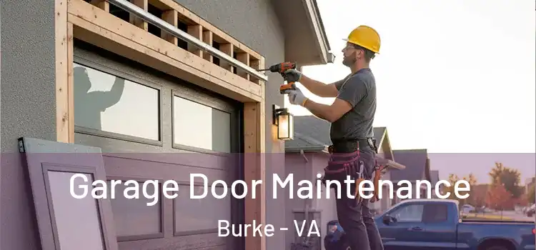 Garage Door Maintenance Burke - VA