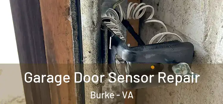 Garage Door Sensor Repair Burke - VA