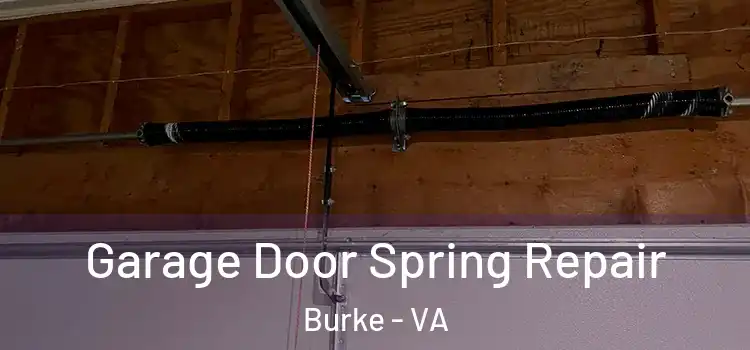  Garage Door Spring Repair Burke - VA
