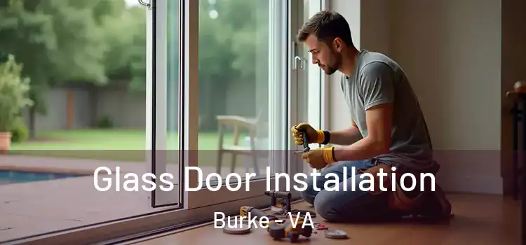 Glass Door Installation Burke - VA