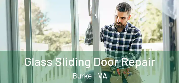 Glass Sliding Door Repair Burke - VA
