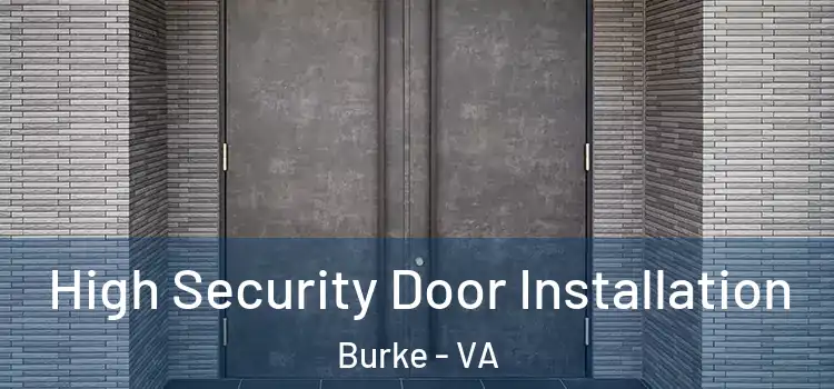  High Security Door Installation Burke - VA
