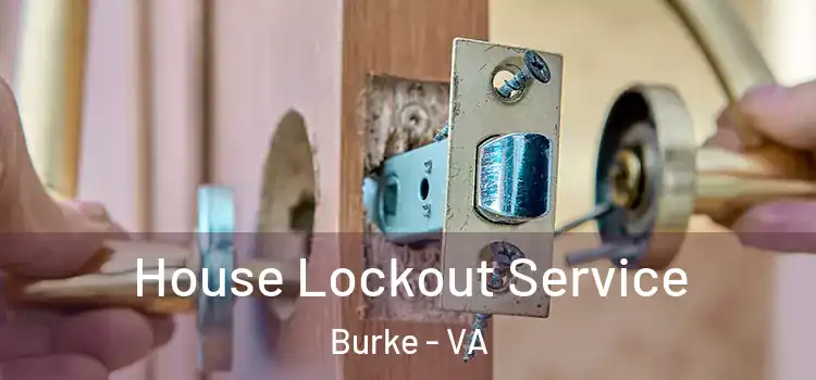 House Lockout Service Burke - VA