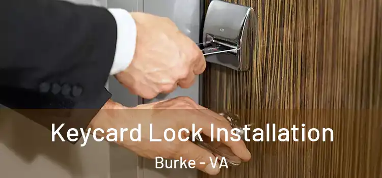  Keycard Lock Installation Burke - VA