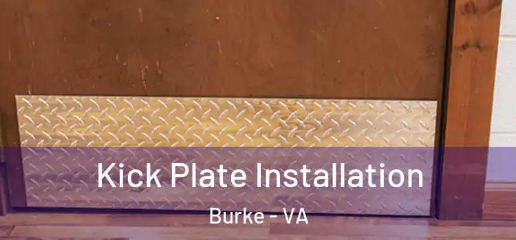 Kick Plate Installation Burke - VA