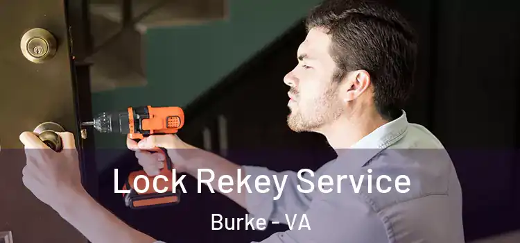 Lock Rekey Service Burke - VA