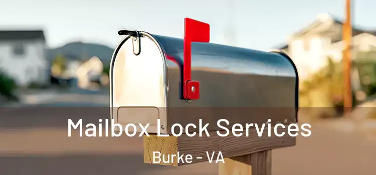 Mailbox Lock Services Burke - VA