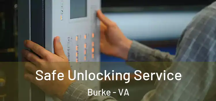 Safe Unlocking Service Burke - VA