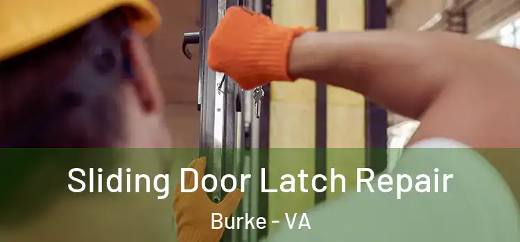 Sliding Door Latch Repair Burke - VA