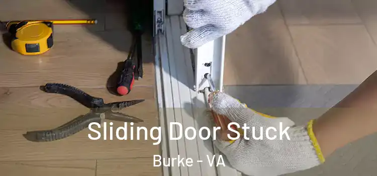 Sliding Door Stuck Burke - VA
