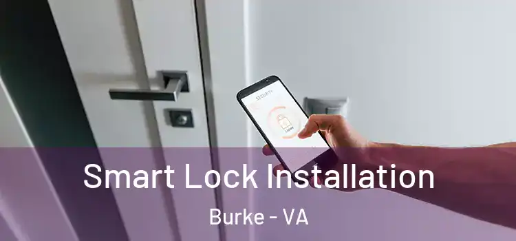 Smart Lock Installation Burke - VA