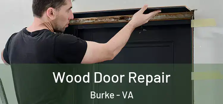 Wood Door Repair Burke - VA